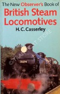 Book cover of The Observer's Book of British Steam Locomotives  by CASSERLEY, H.C. 